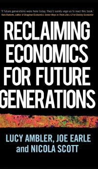 Reclaiming economics for future generations