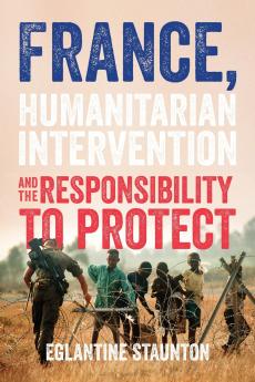 France humanitarian intervention and the responsibility to protect