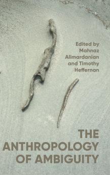 The anthropology of ambiguity