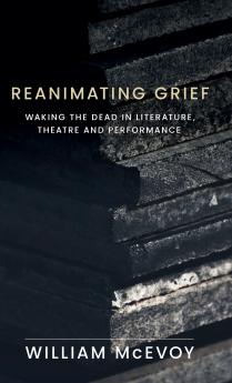 Reanimating grief
