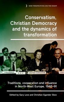 Conservatism Christian Democracy and the dynamics of transformation