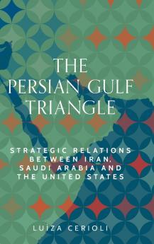The Persian Gulf triangle