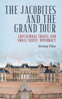 The Jacobites and the Grand Tour