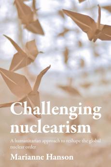 Challenging nuclearism