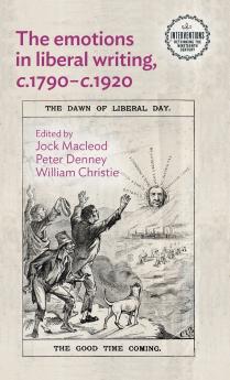 The emotions in liberal writing c.1790-c.1920