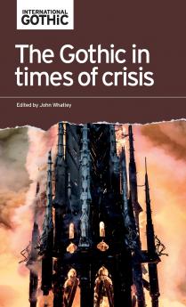 The Gothic in times of crisis
