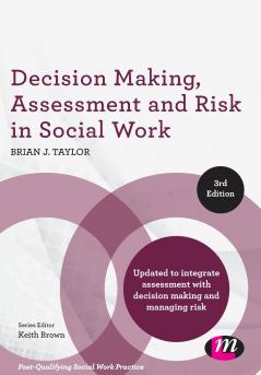 Decision Making Assessment and Risk in Social Work