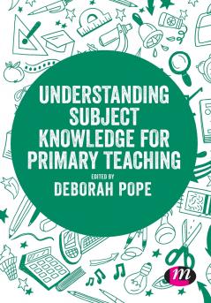 Understanding Subject Knowledge for Primary Teaching