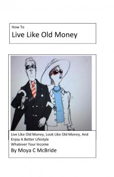 Live Like Old Money