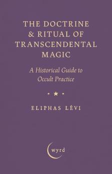 The Doctrine & Ritual of Transcendental Magic