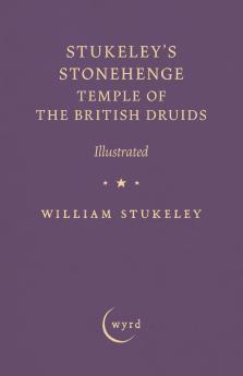 Stukeley's Stonehenge - Temple of the British Druids