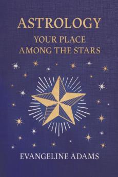 Evangeline Adams' Astrology