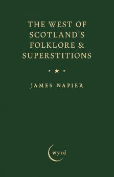 The West of Scotland's Folklore & Superstitions
