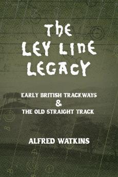 The Ley Line Legacy
