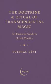The Doctrine & Ritual of Transcendental Magic