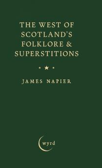 The West of Scotland's Folklore & Superstitions