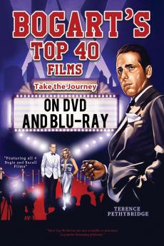 Bogart's Top 40 Films - Take the Journey on DVD and Blu-ray