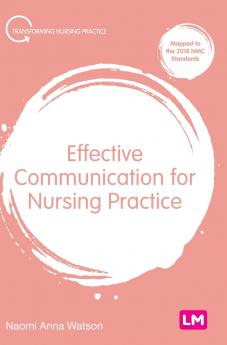 Effective Communication for Nursing Practice