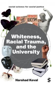 Whiteness Racial Trauma and the University