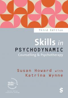 Skills in Psychodynamic Counselling & Psychotherapy (Third Edition (Updated Edition))