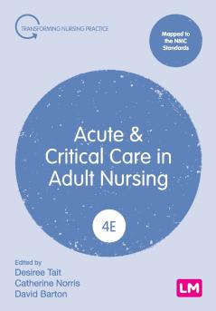 Acute and Critical Care in Adult Nursing (Fourth edition)