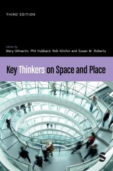 Key Thinkers on Space and Place