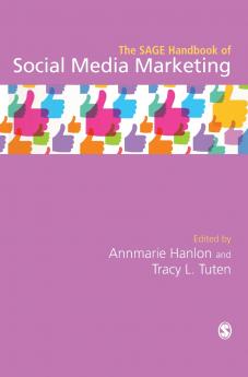 The SAGE Handbook of Social Media Marketing