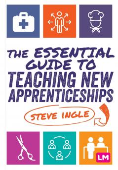 The Essential Guide to Teaching New Apprenticeships