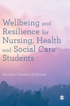 Wellbeing and Resilience for Nursing Health and Social Care Students