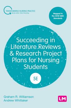 Succeeding in Literature Reviews and Research Project Plans for Nursing Students (Fifth Edition)