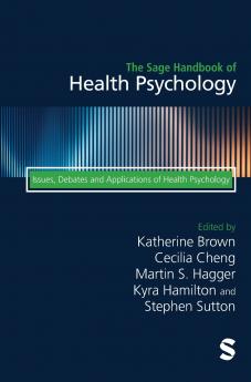 The Sage Handbook of Health Psychology