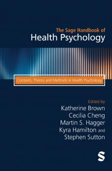 The Sage Handbook of Health Psychology