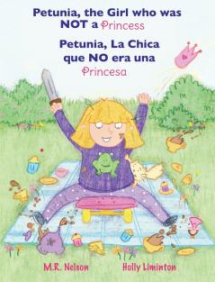 Petunia La Chica que NO era una Princesa / Petunia the Girl who was NOT a Princess (Xist Bilingual Spanish English)