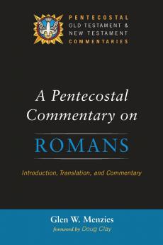 A Pentecostal Commentary on Romans