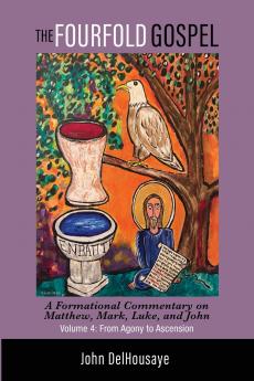 The Fourfold Gospel Volume 4