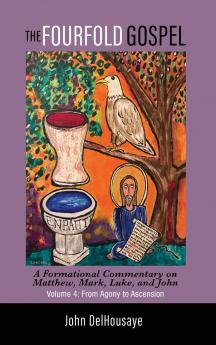The Fourfold Gospel Volume 4