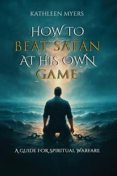 How to Beat Satan At His Own Game