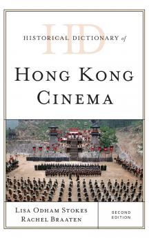 Historical Dictionary of Hong Kong Cinema