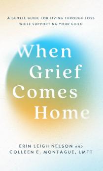 When Grief Comes Home
