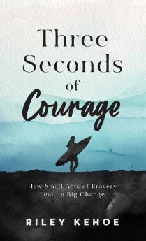 Three Seconds of Courage