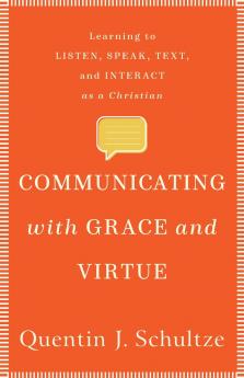 Communicating with Grace and Virtue