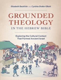 Grounded Theology in the Hebrew Bible