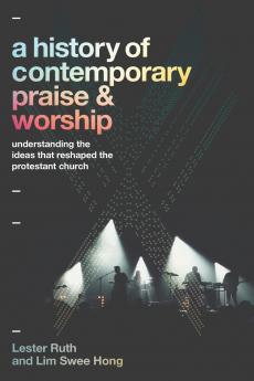 History of Contemporary Praise & Worship