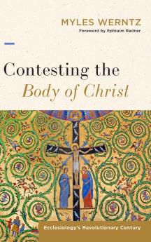 Contesting the Body of Christ
