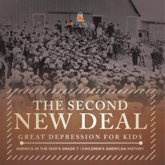 The Second New Deal | Great Depression for Kids | America in the 1930's Grade 7 | Children's American History