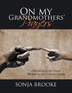 On my Grandmothers' Prayers