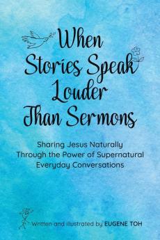 When Stories Speak Louder Than Sermons