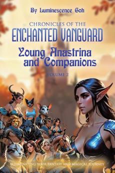 Chronicles of the Enchanted Vanguard Volume 2