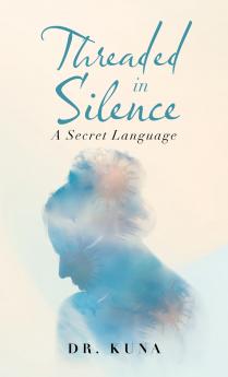 Threaded  in  Silence