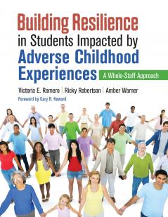 Building Resilience in Students Impacted by Adverse Childhood Experiences